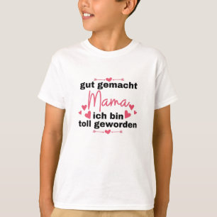 Camiseta Bem, Mãe, Eu Tornei-Me Excelente Mãe