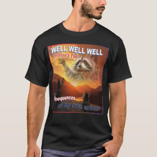 Camiseta Bem, se não são as consequências