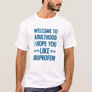 Camiseta Bem-Vindo A Adulthood Espero Que Você Goste De Ib