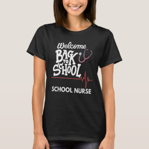 Camiseta Bem-Vindo À Enfermeira Da Escola Primeiro Dia Da E