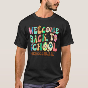 Camiseta Bem-Vindo À Enfermeira Da Escola Primeiro Dia De G