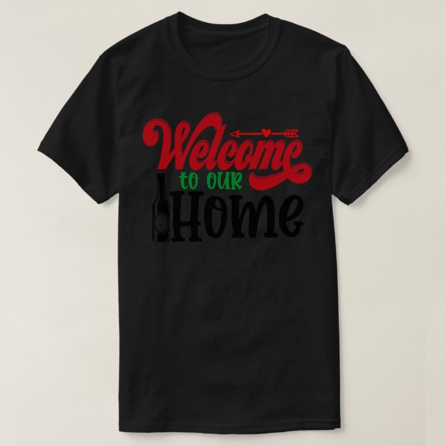 Camiseta bem-vindo à nossa casa 1 (Frente do Design)
