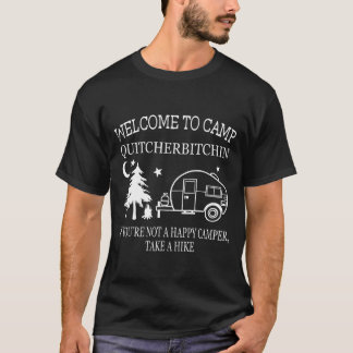 Camiseta Bem-vindo ao Acampamento Quitcherbitchin Família d