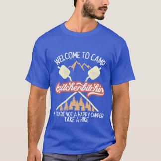 Camiseta Bem-vindo ao Acampamento Quitcherbitchin Hiking Ca