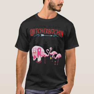 Camiseta Bem-vindo ao acampamento Quitcherbitchin Sai da su