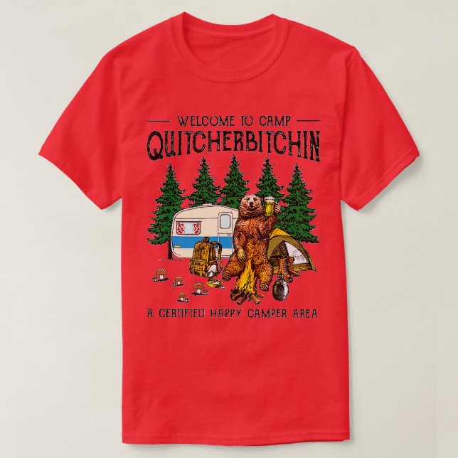 Camiseta Bem-vindo ao Camp Quitcherbitchin A Certified Bear (Frente do Design)