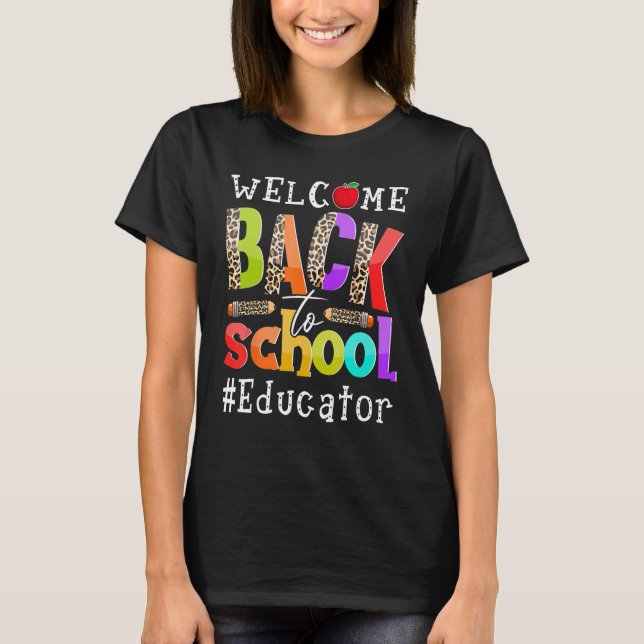 Camiseta Bem-Vindo Ao Educador Da Escola Primeiro Dia Da Es (Frente)