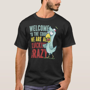 Camiseta Bem-vindo ao galinheiro cluckin 'louco Frango Fran