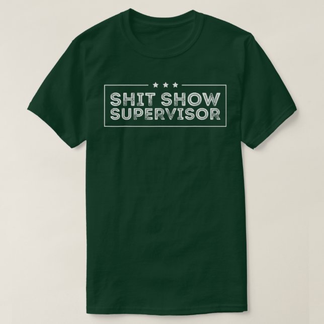 Camiseta Bem-vindo ao meme Shitshow (Explícito), Superviso (Frente do Design)