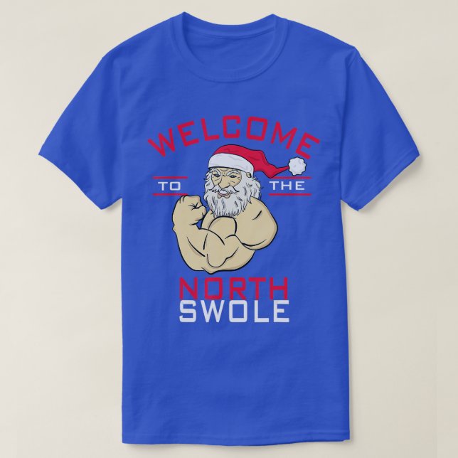 Camiseta Bem-vindo ao North Swole Santa Claus Natal Bodybu (Frente do Design)
