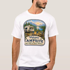 Camiseta Bem-vindo ao nosso tempo de acampamento aqui é bem