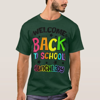Camiseta Bem-Vindo De Volta Ao Almoço Da Escola, Professora