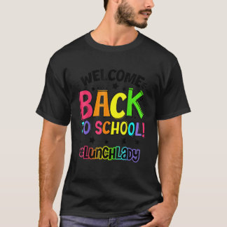 Camiseta Bem-Vindo De Volta Ao Almoço Da Escola, Professora