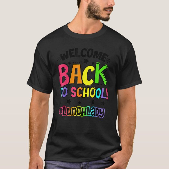 Camiseta Bem-Vindo De Volta Ao Almoço Da Escola, Professora (Frente)