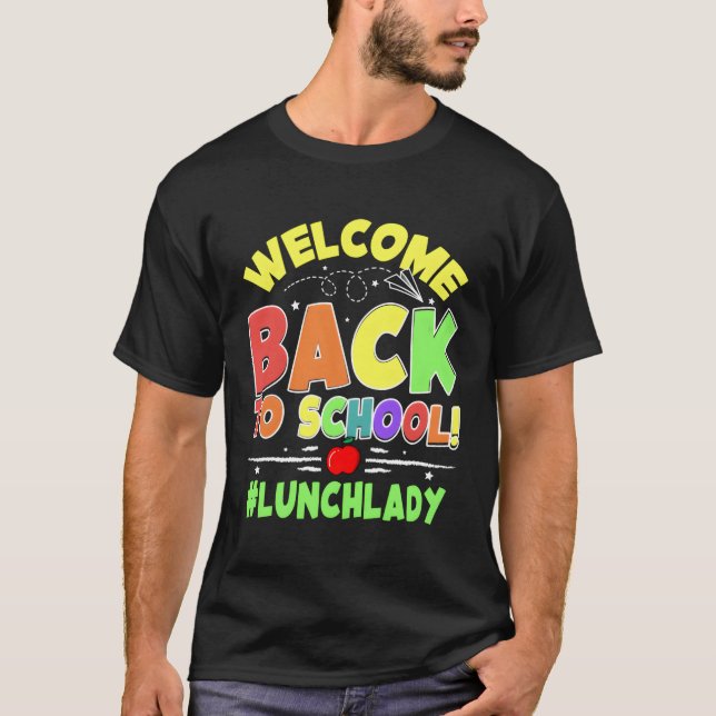 Camiseta Bem-Vindo De Volta Ao Almoço Da Escola, Professora (Frente)