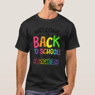 Camiseta Bem-Vindo De Volta Ao Almoço Da Escola, Professora