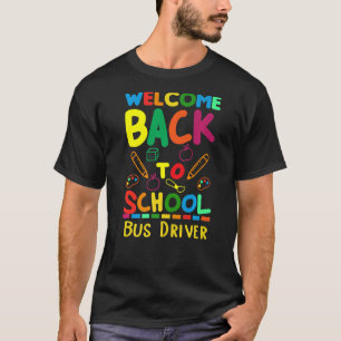 Camiseta Bem-Vindo De Volta Ao Controlador De Ônibus Escola