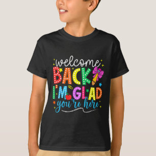 Camiseta Bem-Vindo De Volta Estou Feliz Por Você Estar Aqui