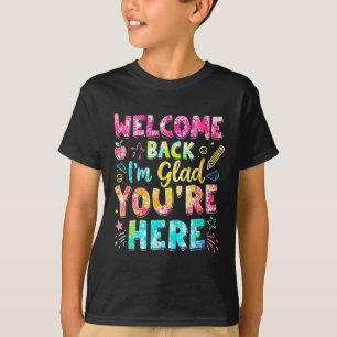 Camiseta Bem-vindo de Volta Estou Feliz Que Você Está Aqui 