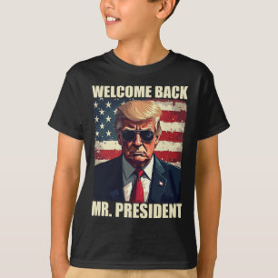 Camiseta Bem-vindo de volta Sr. Presidente Trump Power nos