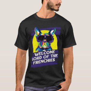 Camiseta Bem-vindo Senhor dos Frenchies Tema de Cachorro P