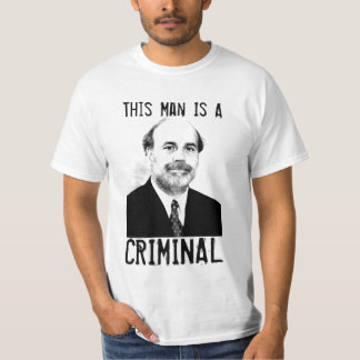 Camiseta Ben Bernanke é um t-shirt criminoso