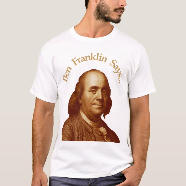 Camiseta Ben Franklin diz (Frente)