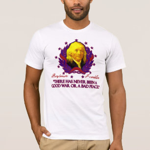 Camiseta Ben Franklin em boas guerras e na paz má