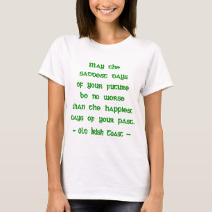 Camiseta Bênção Irlandesa Que os Dias Mais Tristes do Futur