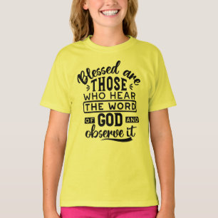 Camiseta Bênçãos São Aquelas Que Ouvem a Palavra de Deus Ci