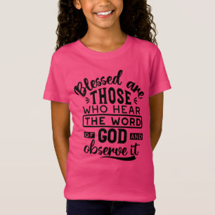 Camiseta Bênçãos São Aquelas Que Ouvem a Palavra de Deus Ci