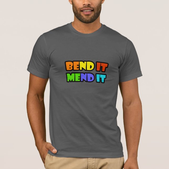Camiseta Bend It Mend It Motivational Quote T-Shirt |  (Frente)