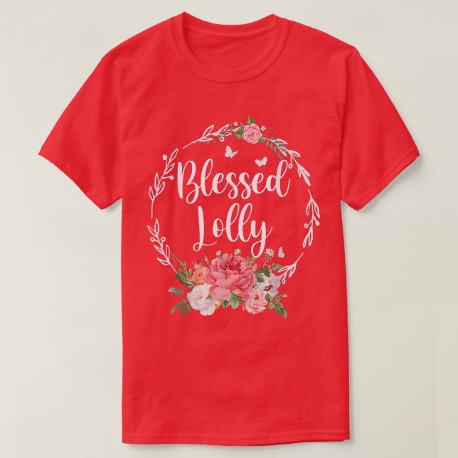 Camiseta Bendito Lolly Funny Floral Presente Para Lolly (Frente do Design)
