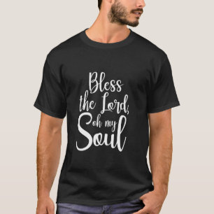 Camiseta Bendize O Senhor Oh Minha Alma Deus Fé Jesus