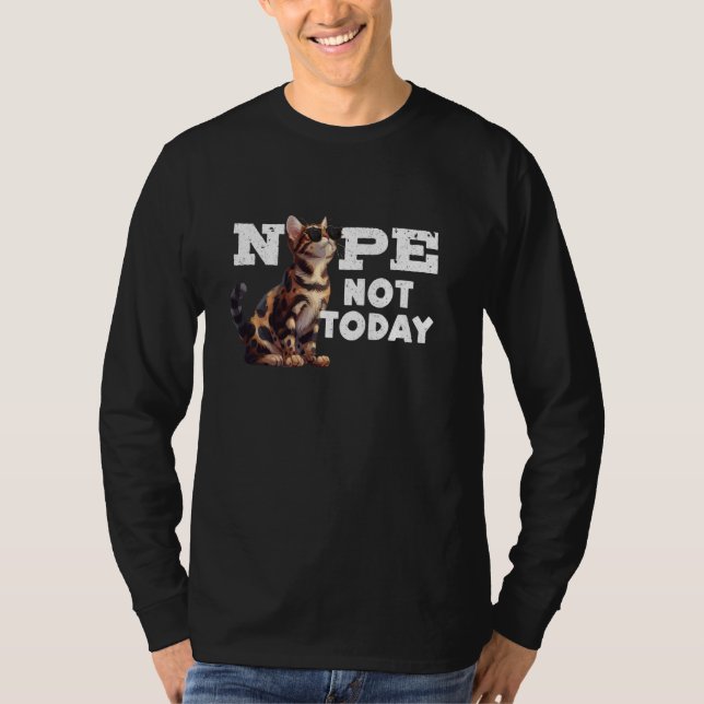 Camiseta Bengal Cats NOPE NÃO ESTE DIA Funny Bengal Proprie (Frente)