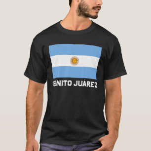 Camiseta Benito Juarez Republica Argentina Flag Banda Emble