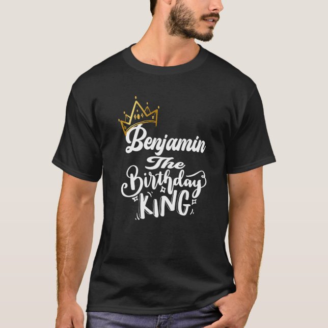 Camiseta Benjamin The Birthday King Happy Birthday Men (Frente)