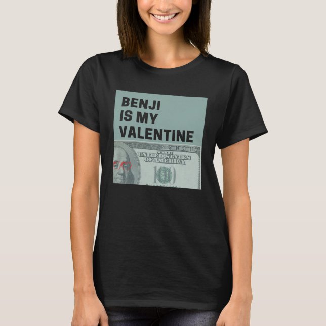 Camiseta Benjis Money is My Valentine Hundreds Bae (Frente)