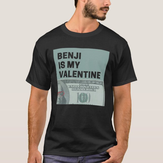 Camiseta Benjis Money is My Valentine Hundreds Bae (Frente)