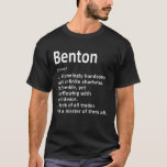Camiseta Benton Definição Nome Personalizado Funny Birthday<br><div class="desc">Se você é Benton então esta camisa é para você,  Benton Definition Personalised Name Funny Birthday Gift Idea. O melhor presente para o dia de os pais.</div>