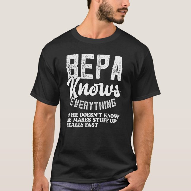Camiseta Bepa Knows Everything Fathers Day for   grandpa Be (Frente)