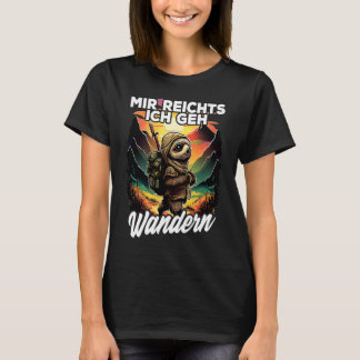 Camiseta Bergsteiger Wanderer Faultier I Mir reichts ich ge