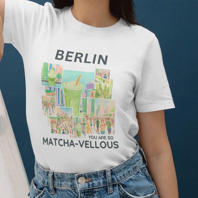 Camiseta Berlin (deine Stadt), You Are So Matcha-vellous  (Criador carregado)