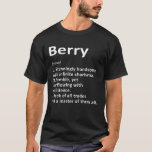 Camiseta Berry Definition Personalidade Name Funny Birthday<br><div class="desc">Se você é Berry então esta camisa é para você,  Berry Definition Personalized Name Funny Birthday Gift Idea. O melhor presente para o dia de os pais.</div>