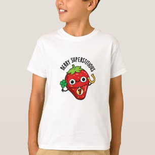 Camiseta Berry Superstitious Funny Strawberry Pun