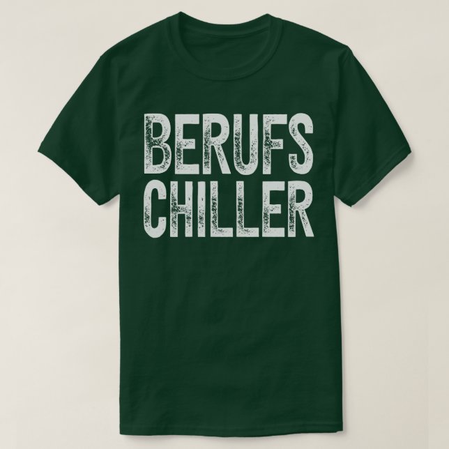 Camiseta Berufs Chiller Faulenzer Spa Chill (Frente do Design)