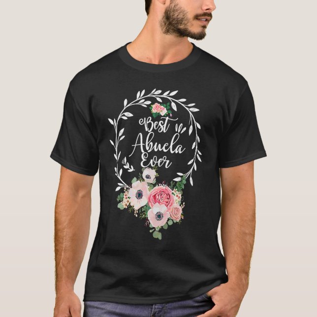Camiseta Best Abuela Ever Floral Decoration Grandma (Frente)