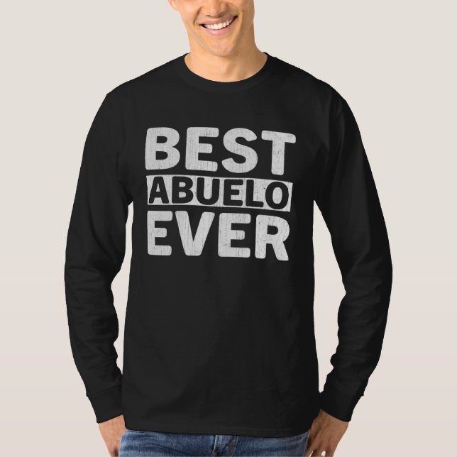 Camiseta Best Abuelo Ever  Fathers Day Abuelo (Frente)