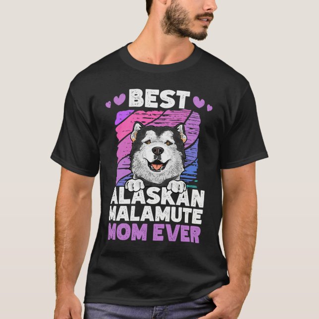 Camiseta Best Alaskan Malamute Mom Ever Alaskan Malamute (Frente)