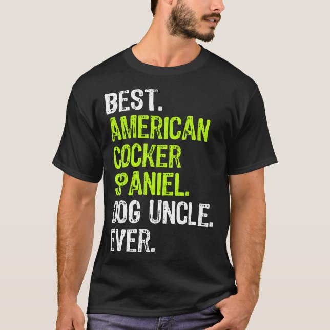 Camiseta Best American Cocker Spaniel Dog Uncle Ever (Frente)